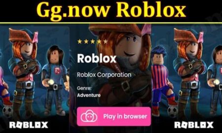 Gg.now Roblox (March 2022) Know The Complete Details!