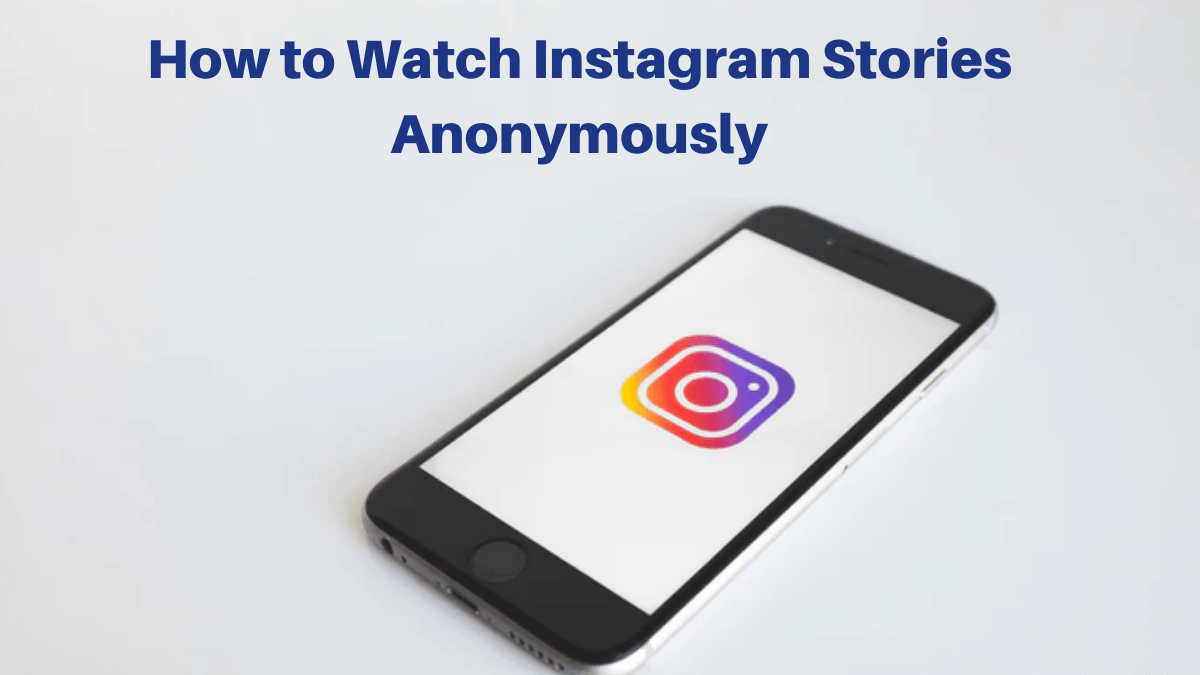 How to Watch Instagram Stories Anonymously – Instructions from Glassagram