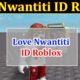 Roblox Love Nwantiti (March 2022) Find Out The ID Here!