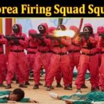 North Korea Firing Squad Squid Game (November 2021) Know The Exciting Details!