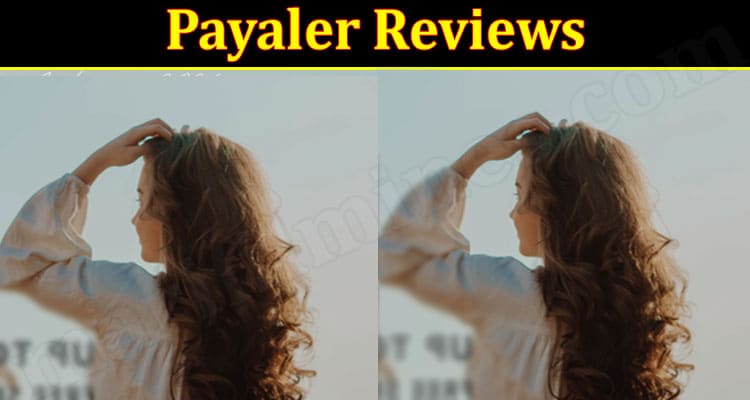 Is Payaler Legit (March 2022) Know The Authentic Reviews!