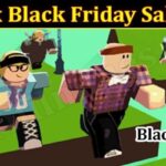 Roblox Black Friday Sale 2021 (November) Know The Exciting Details!