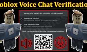 Roblox Voice Chat Verification (March 2022) Know The Exciting Details!