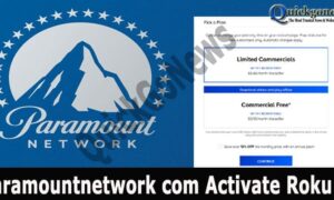 Paramountnetwork Com Activate Roku (March 2022) Know The Exact Details!