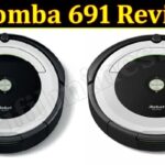 Irobot Roomba 691 WI-FI Robot Vacuum Review (March 2022) Know The Complete Details!