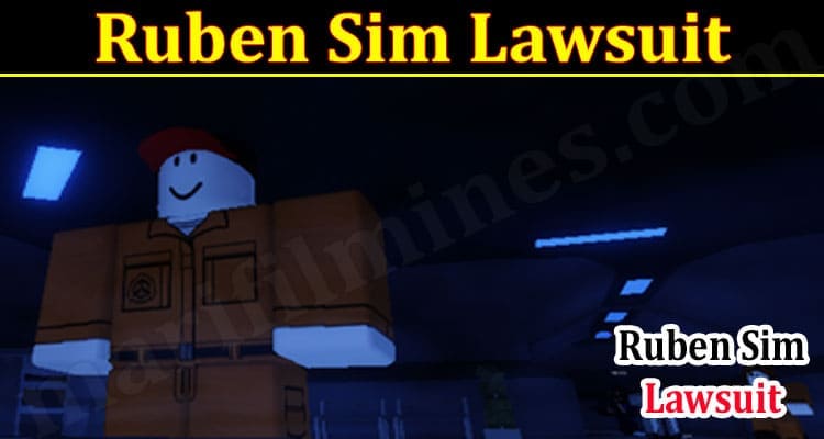 Ruben Sim Lawsuit (November 2021) Know The Authentic Details!