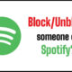 How Block Someone & Unblock Users on Spotify using the App