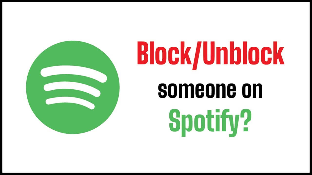 How Block Someone & Unblock Users on Spotify using the App