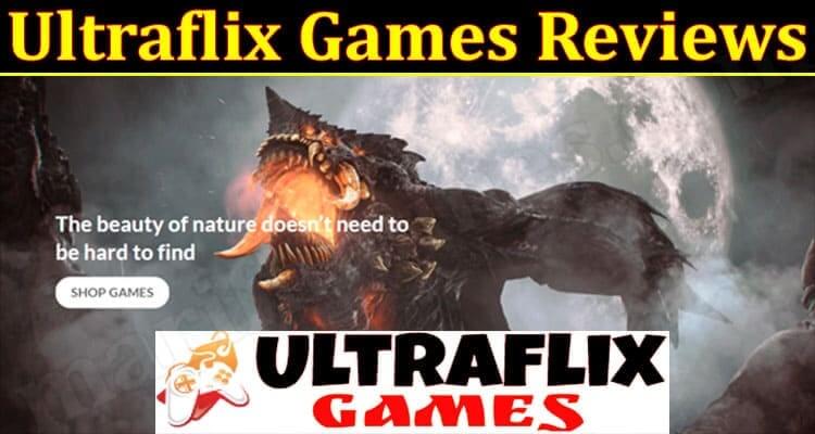 Is Ultraflix Games Legit (November 2021) Know The Authentic Reviews!