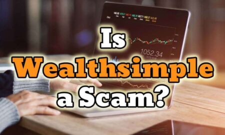 Wealthsimple Scam (November 2021) Know The Authentic Details!