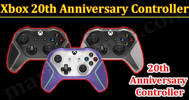 Xbox 20th Anniversary Controller (November 2021) Know The Exciting Details!