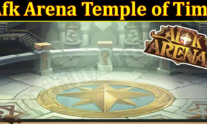 Afk Arena Temple Of Time (December 2021) Know The Exciting Details!