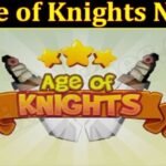 Age of Knights NFT (December 2021) Know The Authentic Details!