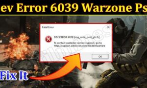 Dev Error 6039 Warzone Ps4 (December 2021) Know How To Fix!