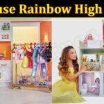 Dollhouse Rainbow High Review (December 2021) Know The Exciting Details!