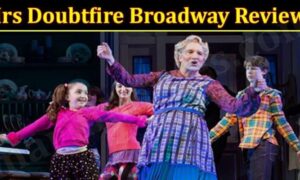 Mrs Doubtfire Broadway Reviews (December 2021) Know The Exciting Details!