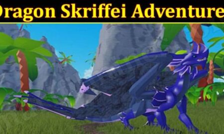 Dragon Skriffei Adventures (December 2021) Know The Exciting Details!