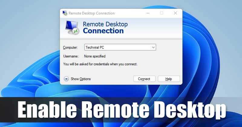 How to Enable & Use Remote Desktop Connection Feature in Windows 11 PC