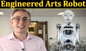 Engineered Arts Robot (December 2021) Know The Exciting Details!