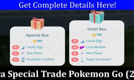 Extra Special Trade Pokemon Go (March 2022) Know The Exciting Details!