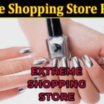 Is Extreme Shopping Store Legit (December 2021) Know The Complete Details!