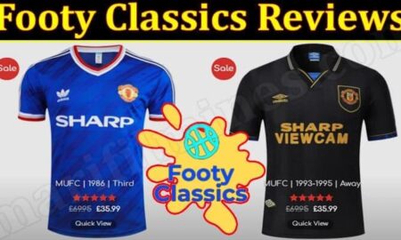 Is Footy Classics Legit (December 2021) Know The Authentic Details!