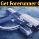 How to Get Forerunner Catalyst (December 2021) Know The Complete Details!