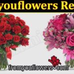 Is Fromyouflowers Legit (December 2021) Get Reliable Reviews!