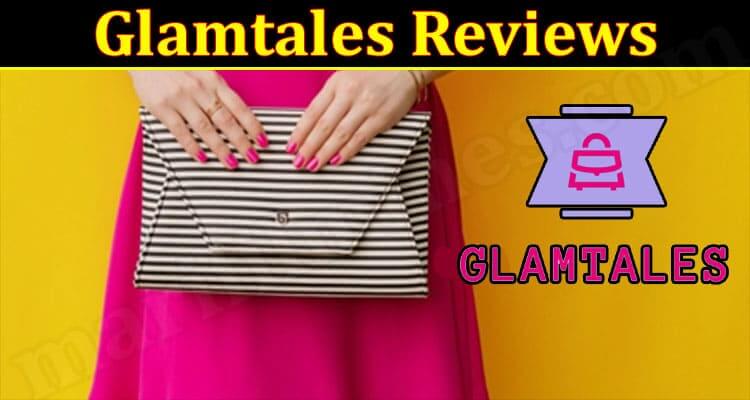 Is Glamtales Legit (December 2021) Know The Authentic Details!