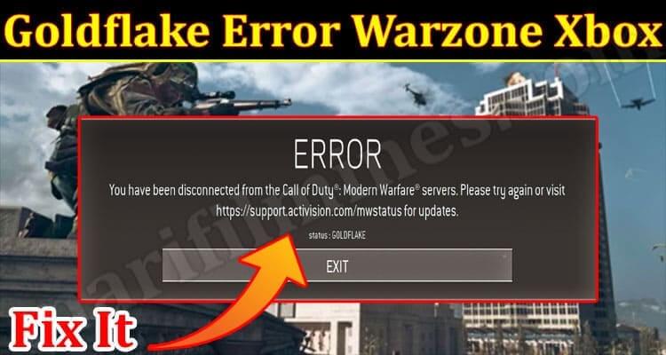 Goldflake Error Warzone Xbox (December 2021) How To Fix it?