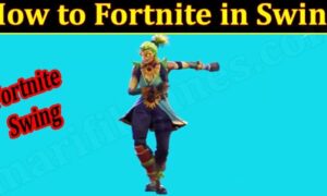 How to Fortnite in Swing (December 2021) Know The Exciting Details!