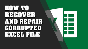 How to Recover & Restore a Corrupted or Damaged Excel File
