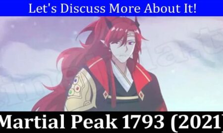 Martial Peak 1793 (December 2021) Know The Exciting Details!