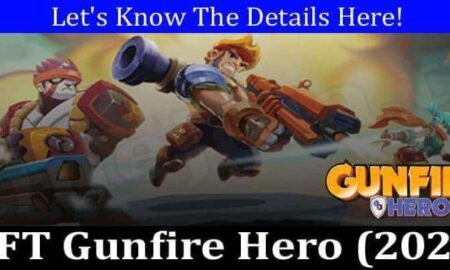 NFT Gunfire Hero (December 2021) Know The Authentic Details!