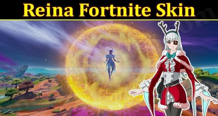 Reina Fortnite Skin (December 2021) Know The Exciting Details!