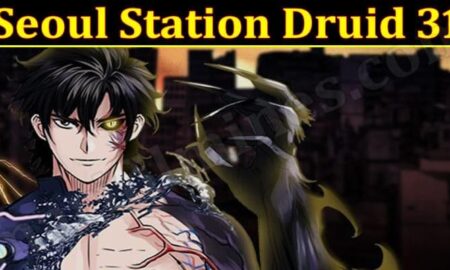 Seoul Station Druid 31 (December 2021) Know The Complete Details!