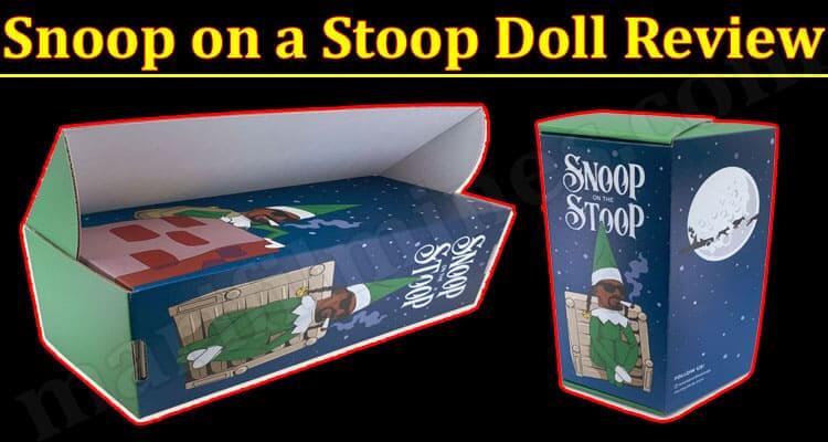 Snoop on a Stoop Doll Review (December 2021) Know The Complete Details!