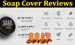 Is Soap Cover Legit (March 2022) Know The Authentic Reviews!