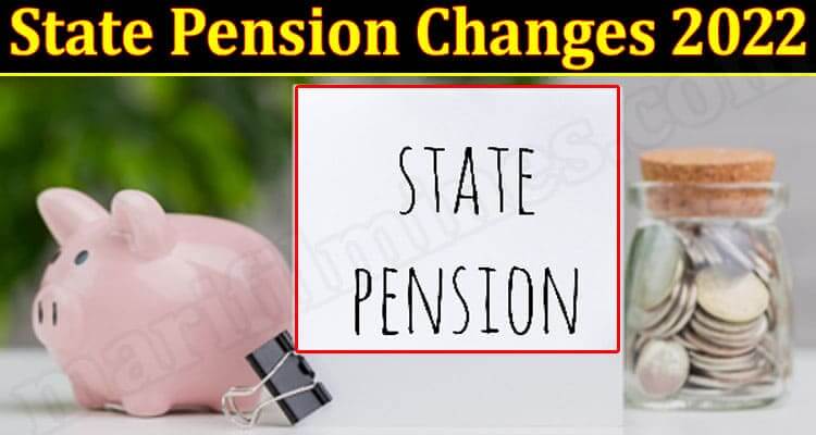 State Pension Changes 2022 (December) Know The Authentic Details!