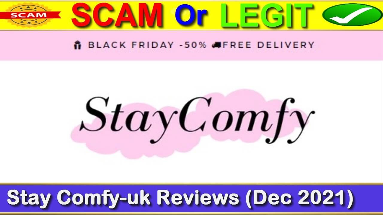 Stay Comfy-UK Reviews (March 2022) Is This Authentic Or A Scam?