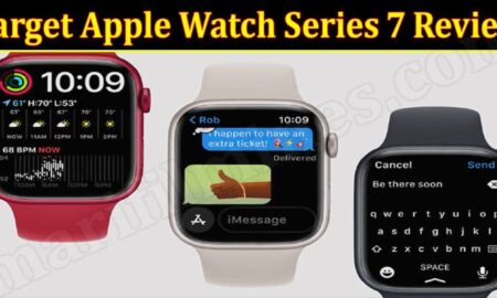 Target Apple Watch Series 7 Review (December 2021) Know The Complete Details!