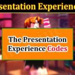 The Presentation Experience Codes (December 2021) Know The Exciting Details!