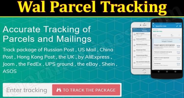 Wal Parcel Tracking (December 2021) Know The Complete Details!