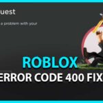 Roblox Error 400 (January 2022) Know The Fixing Techniques!