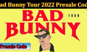 Ticketmaster Bad Bunny Presale (January 2022) Know The Authentic Details!