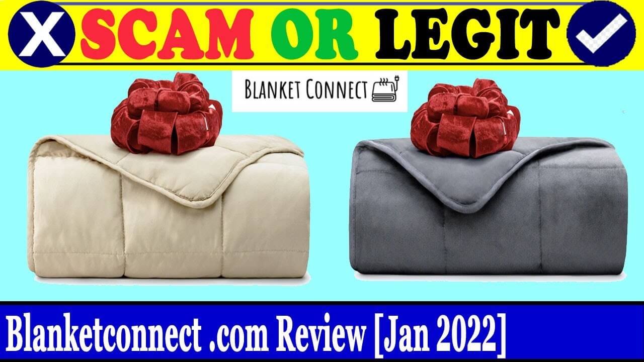 Blanket Connect Scam (January 2022) Know The Authentic Details!