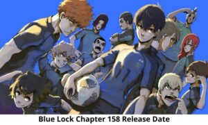 Chapter 158 Blue Lock (January 2022) Releasing Date And Summary