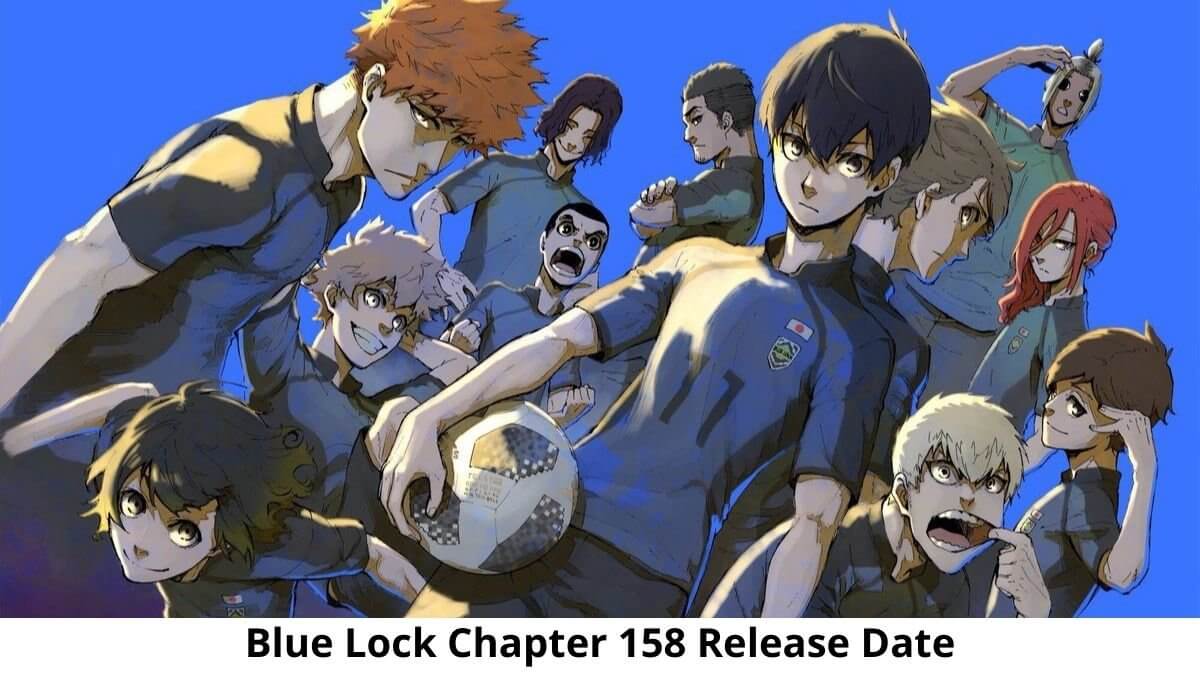 Chapter 158 Blue Lock (January 2022) Releasing Date And Summary