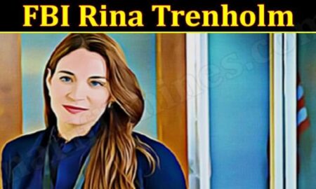 FBI Rina Trenholm (January 2022) Know The Complete Details!