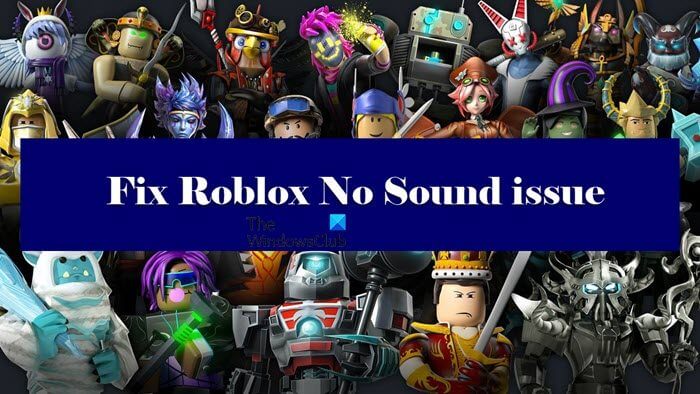 How to Fix No Sound & Other Audio Problems when Playing on Roblox